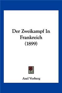 Der Zweikampf In Frankreich (1899)