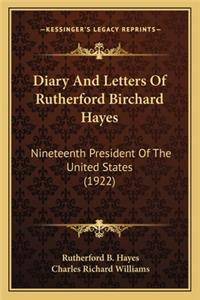 Diary and Letters of Rutherford Birchard Hayes