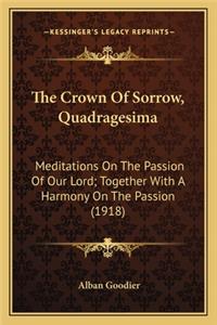 The Crown of Sorrow, Quadragesima