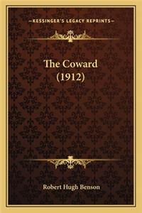 Coward (1912) the Coward (1912)