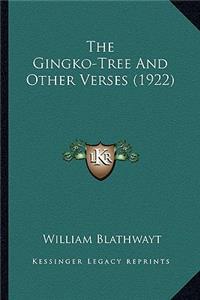Gingko-Tree and Other Verses (1922)
