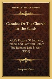 Caradoc or the Church in the Sands