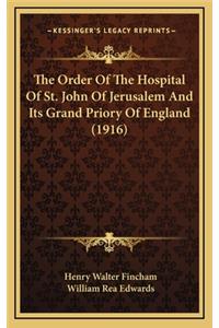 Order Of The Hospital Of St. John Of Jerusalem And Its Grand Priory Of England (1916)