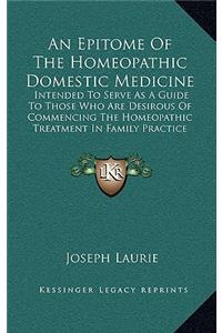 An Epitome of the Homeopathic Domestic Medicine