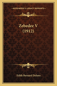 Zebedee V (1912)