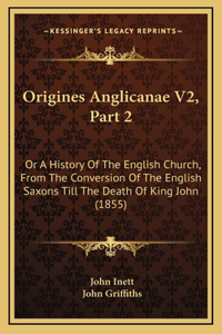 Origines Anglicanae V2, Part 2