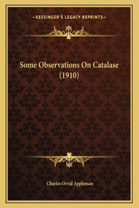 Some Observations On Catalase (1910)