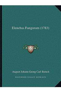 Elenchus Fungorum (1783)