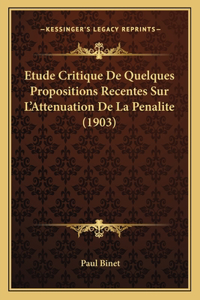 Etude Critique De Quelques Propositions Recentes Sur L'Attenuation De La Penalite (1903)