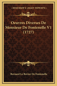 Oeuvres Diverses De Monsieur De Fontenelle V1 (1727)
