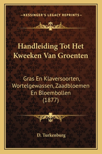 Handleiding Tot Het Kweeken Van Groenten