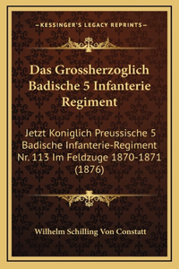 Das Grossherzoglich Badische 5 Infanterie Regiment
