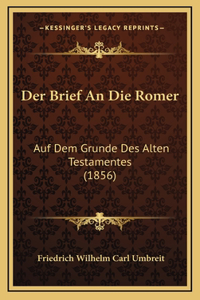 Der Brief an Die Romer