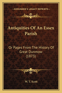 Antiquities Of An Essex Parish