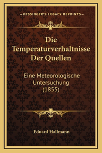 Die Temperaturverhaltnisse Der Quellen