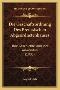 Die Geschaftsordnung Des Preussischen Abgeordnetenhauses
