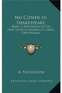 No Cipher In Shakespeare