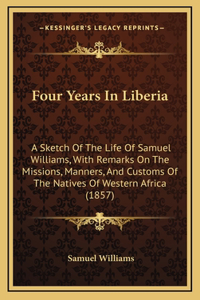 Four Years In Liberia