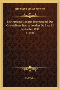 Le Neuvieme Congres International Des Orientalistes Tenu A Londres Du 5 Au 12 Septembre 1892 (1892)