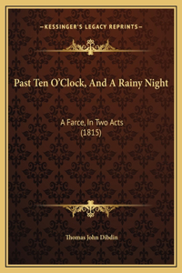 Past Ten O'Clock, And A Rainy Night