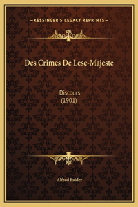 Des Crimes De Lese-Majeste