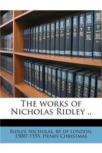 The works of Nicholas Ridley ..