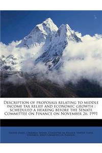Description of Proposals Relating to Middle Income Tax Relief and Economic Growth: Scheduled a Hearing Before the Senate Committee on Finance on November 26, 1991