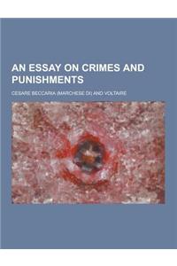 An Essay on Crimes and Punishments