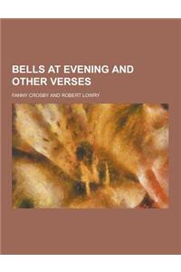 Bells at Evening and Other Verses