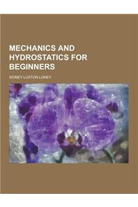 Mechanics and Hydrostatics for Beginners