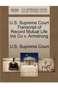 U.S. Supreme Court Transcript of Record Mutual Life Ins Co V. Armstrong