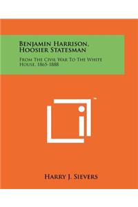 Benjamin Harrison, Hoosier Statesman