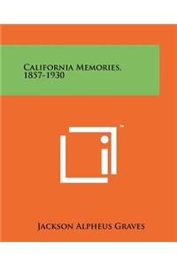 California Memories, 1857-1930