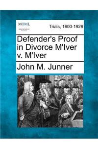 Defender's Proof in Divorce M'Iver V. M'Iver