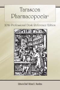 Tarascon Pharmacopoeia 2016 Professional Desk Reference Edition