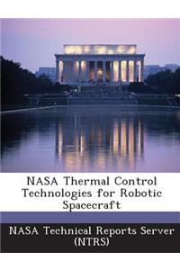 NASA Thermal Control Technologies for Robotic Spacecraft