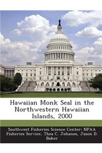 Hawaiian Monk Seal in the Northwestern Hawaiian Islands, 2000