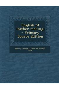 English of Leather Making;