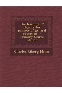 The Teaching of Physics for Purpose of General Education