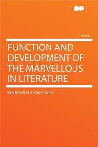 Function and Development of the Marvellous in Literature