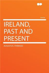 Ireland, Past and Present