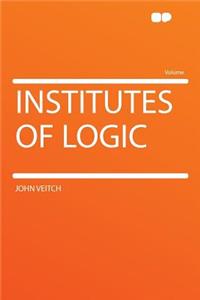 Institutes of Logic
