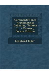 Commentationes Arithmeticae Collectae, Volume 2... - Primary Source Edition