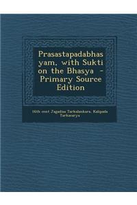 Prasastapadabhasyam, with Sukti on the Bhasya - Primary Source Edition