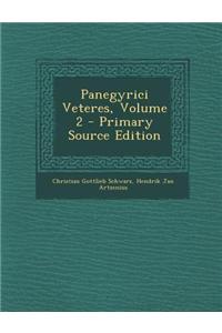 Panegyrici Veteres, Volume 2 - Primary Source Edition