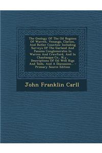 The Geology of the Oil Regions of Warren, Venango, Clarion, and Butler Counties