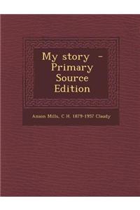 My Story - Primary Source Edition