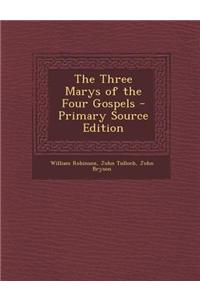 The Three Marys of the Four Gospels