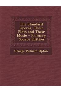 The Standard Operas, Their Plots and Their Music
