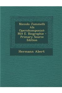 Niccolo Jommelli ALS Opernkomponist: Mit E. Biographie